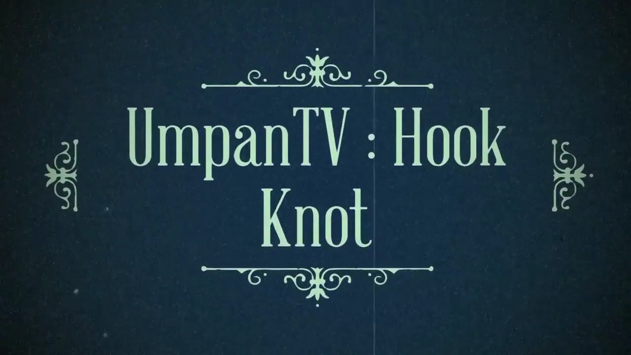 umpan TV   Hook Knot